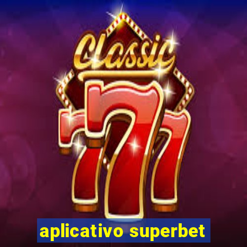 aplicativo superbet